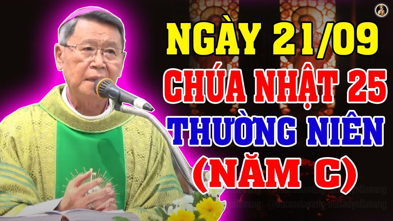 (NGÀY 21/09) LỄ CHÚA NHẬT 25 THƯỜNG NIÊN | Bài giảng SÂU SẮC của ĐC Phêrô Nguyễn Văn Khảm