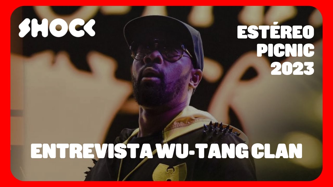 Entrevista con Wu-Tang Clan hecha por Santiago Cembrano para Shock desde el Estéreo Picnic Colombia