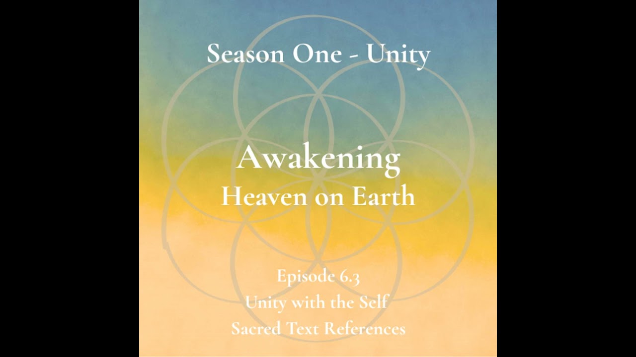 Unity Episode 6.3 - Unity with the Self - Sacred Text References
