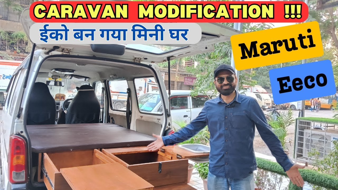 Maruti Eeco CamperVan Modification |  Kitchen & Bed Setup | कार के अंदर घर | caravan  modification