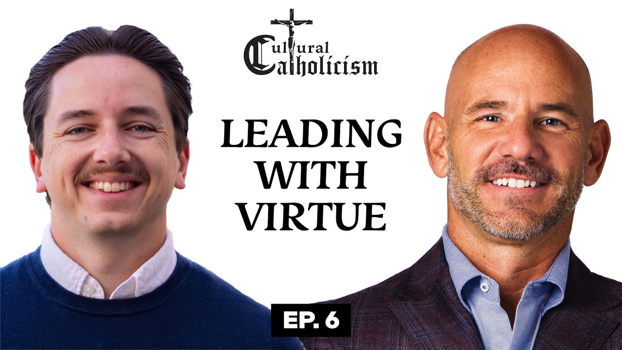 The Catholic Advantage in Business & Leadership w/ Dave Durand | Ep. 6