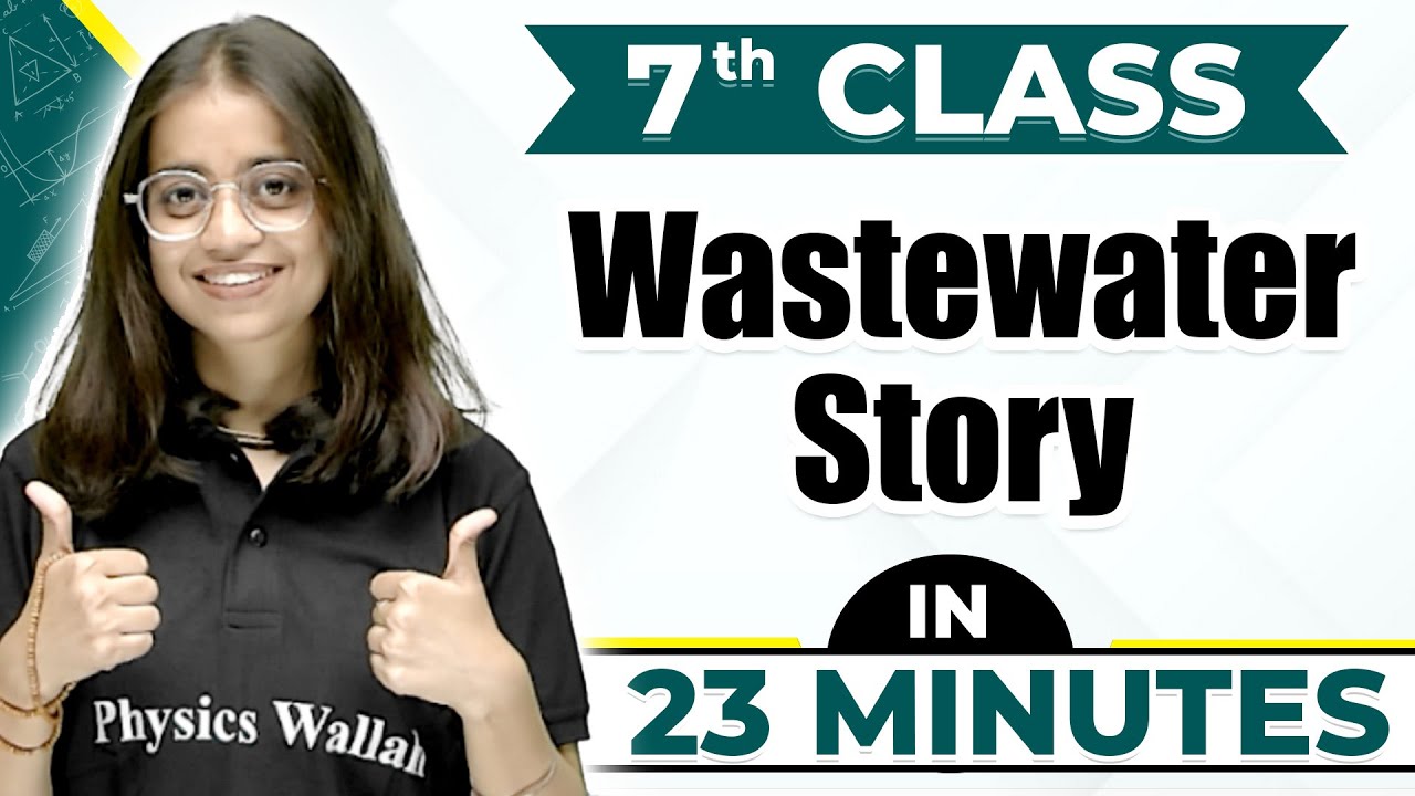 Wastewater Story in One Shot | Cheat Sheet For Class 7th