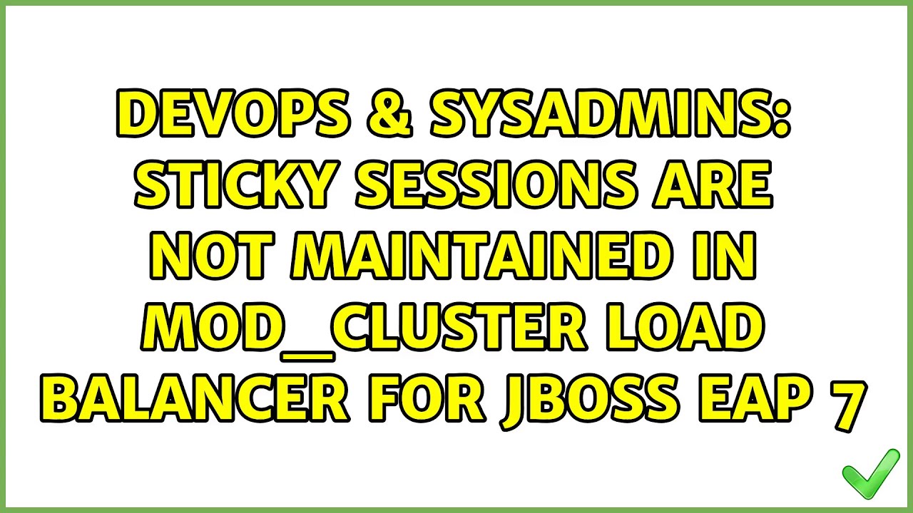 DevOps & SysAdmins: Sticky sessions are not maintained in Mod_cluster load balancer for JBoss EAP 7