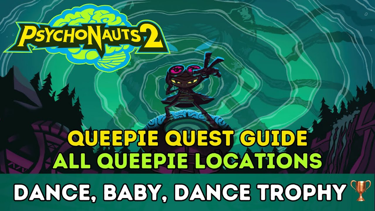 Psychonauts 2 - Queepie Quest Guide - Dance, Baby, Dance Trophy/Achievement