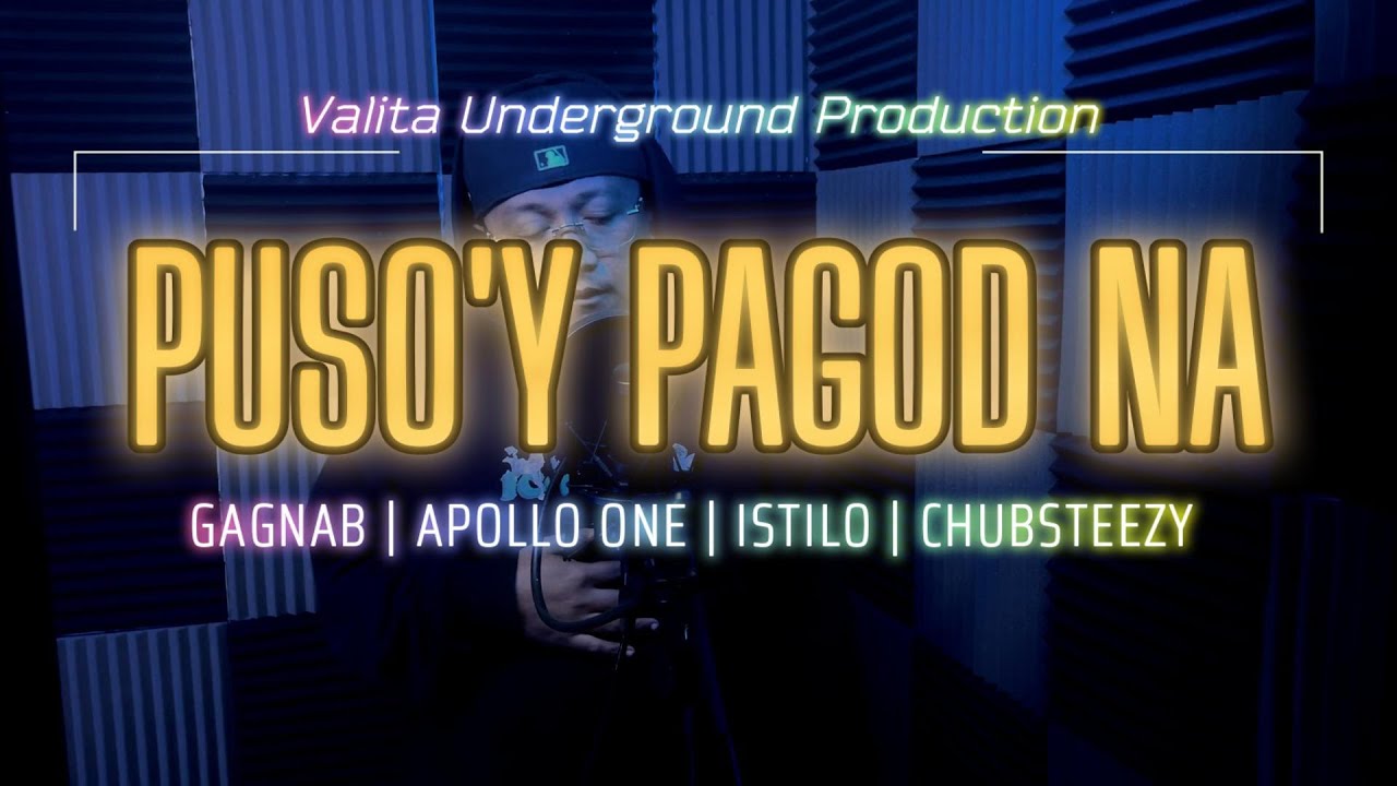 PUSOY PAGOD NA - GAGNAB | APOLLO ONE | ISTILO | (chorus)CHUBSTEEZY