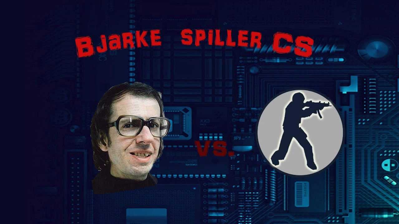 Bjarke spiller Counter-strike