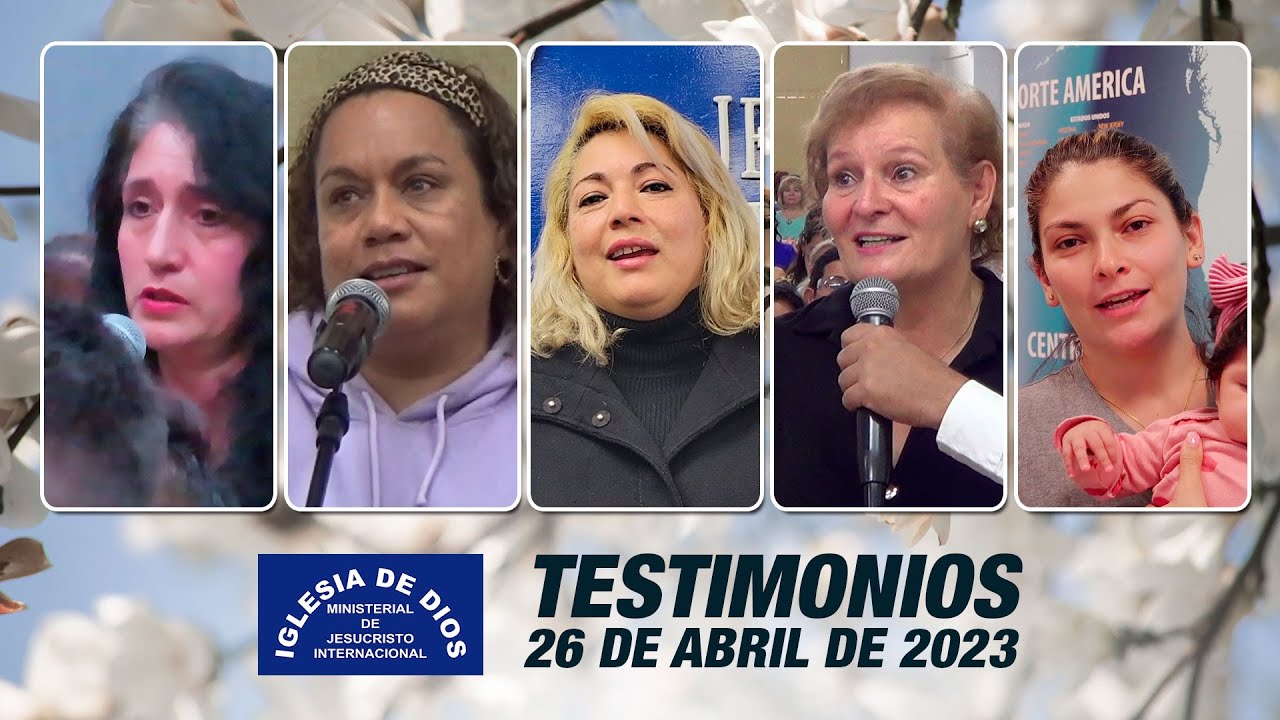 Testimonios 26 de abril de 2023 - Iglesia de Dios Ministerial de Jesucristo Internacional
