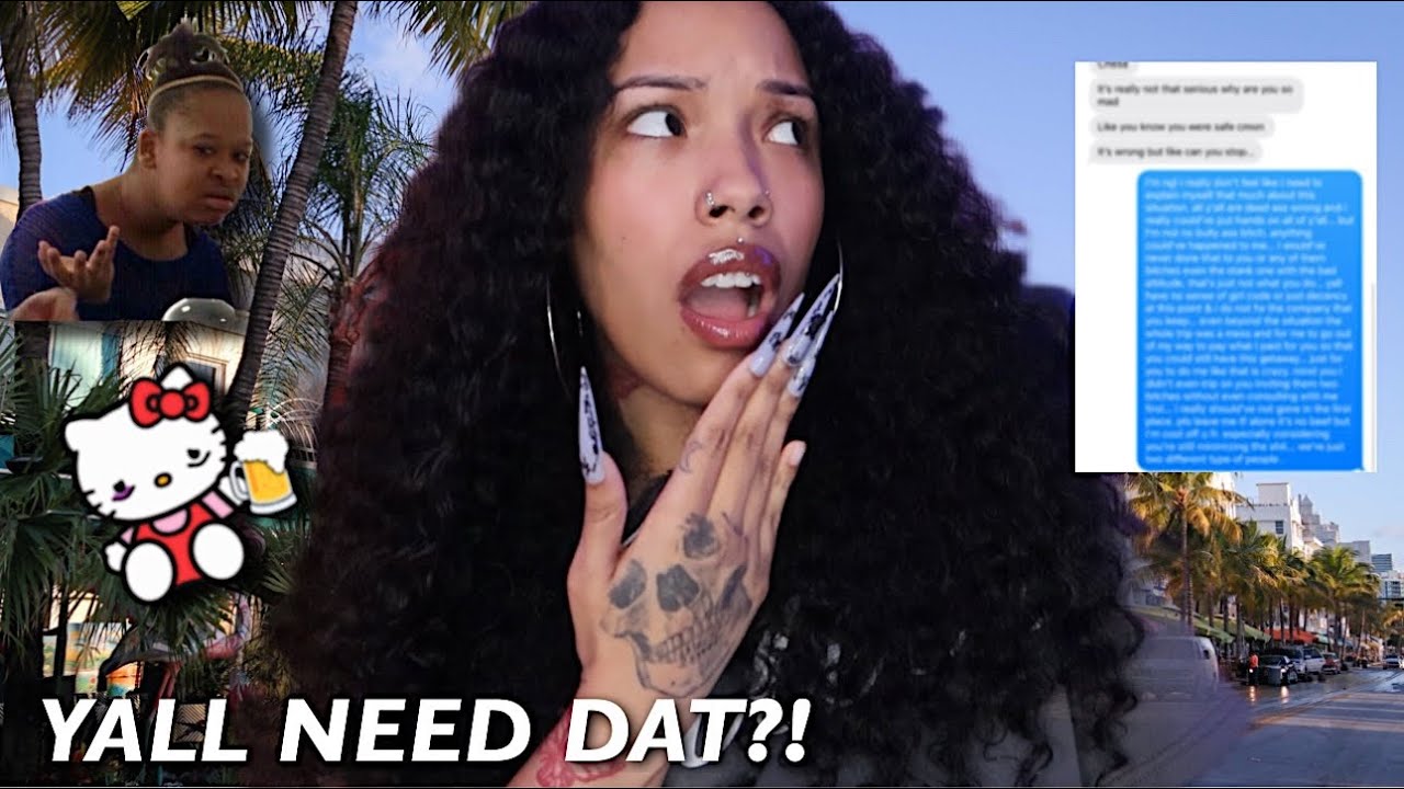 STORYTIME : GIRLS TRIP GONE WRONG * LEFT ME FOR D3AD * ( fight ) + RECEIPTS | ChesaTheBrat