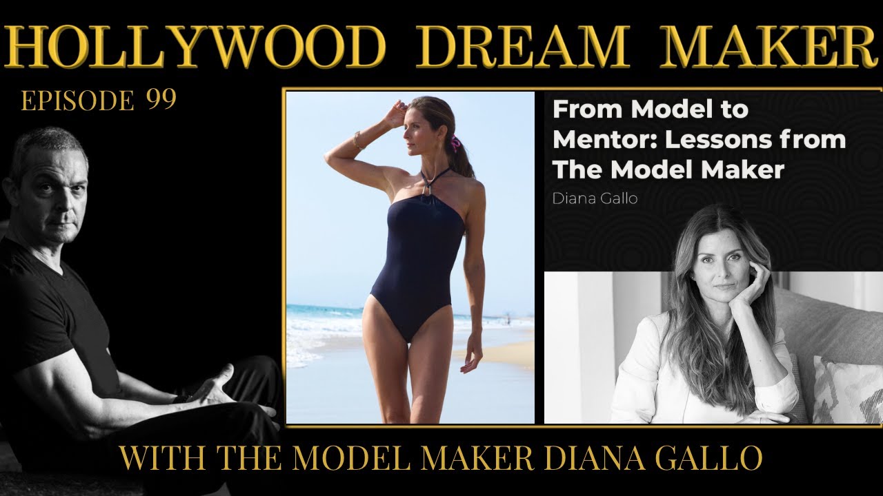 Episode 99 From Model to Mentor: Lessons from The Model Maker, Diana Gallo