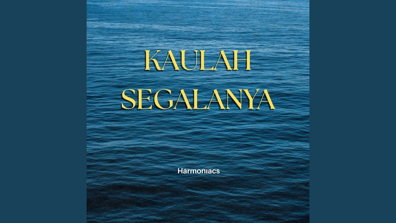 Kaulah Segalanya