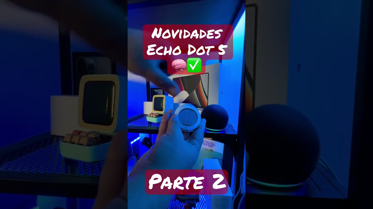 NOVIDADES Echo Dot 5 🧠✅ Parte 2 🔥 #alexa #echodot #smartspeaker #casainteligente #domotica #tech