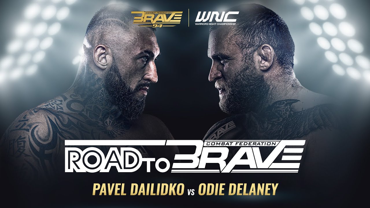 BRAVE CF 94 : Road to BRAVE | Pavel Dailidko vs Odie Delaney | The Battle for Heavyweight Gold