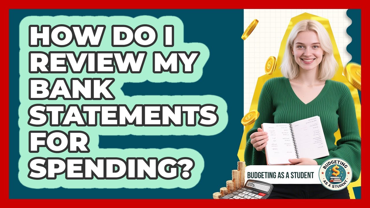 How Do I Review My Bank Statements For Spending?