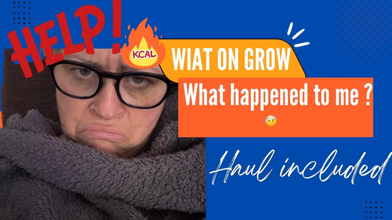 WIAT ON GROW #subscribe #haul #reallife #food #dailylife #dailyvlog #unwell #youtube #dailyvlogger