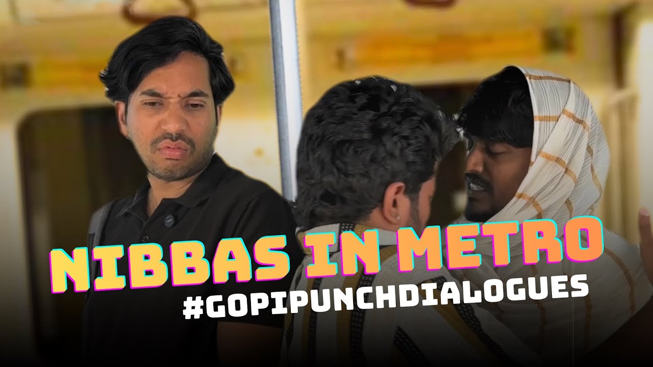 Nibbas over action in Metro | #Gopipunchdialogues 