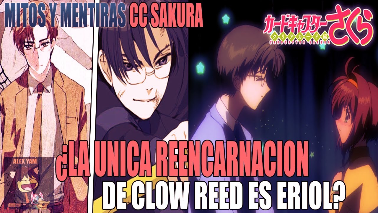 ¿YUKITO ERA LA PAREJA DESTINADA PARA SAKURA? ¿ERIOL ES LA ÚNICA REENCARNACIÓN DE CLOW? | SAKURA CC