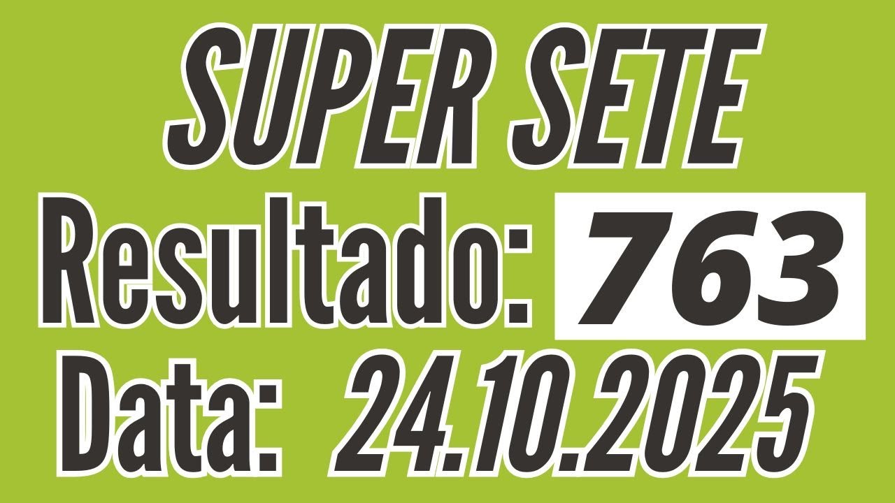 Resultado Super Sete 763 de 24/10 de hoje / Fernando Arruda Loterias