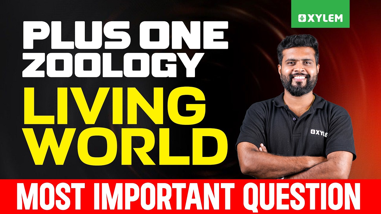 Plus One Zoology | Living World - Most Important Question | Xylem Plus One
