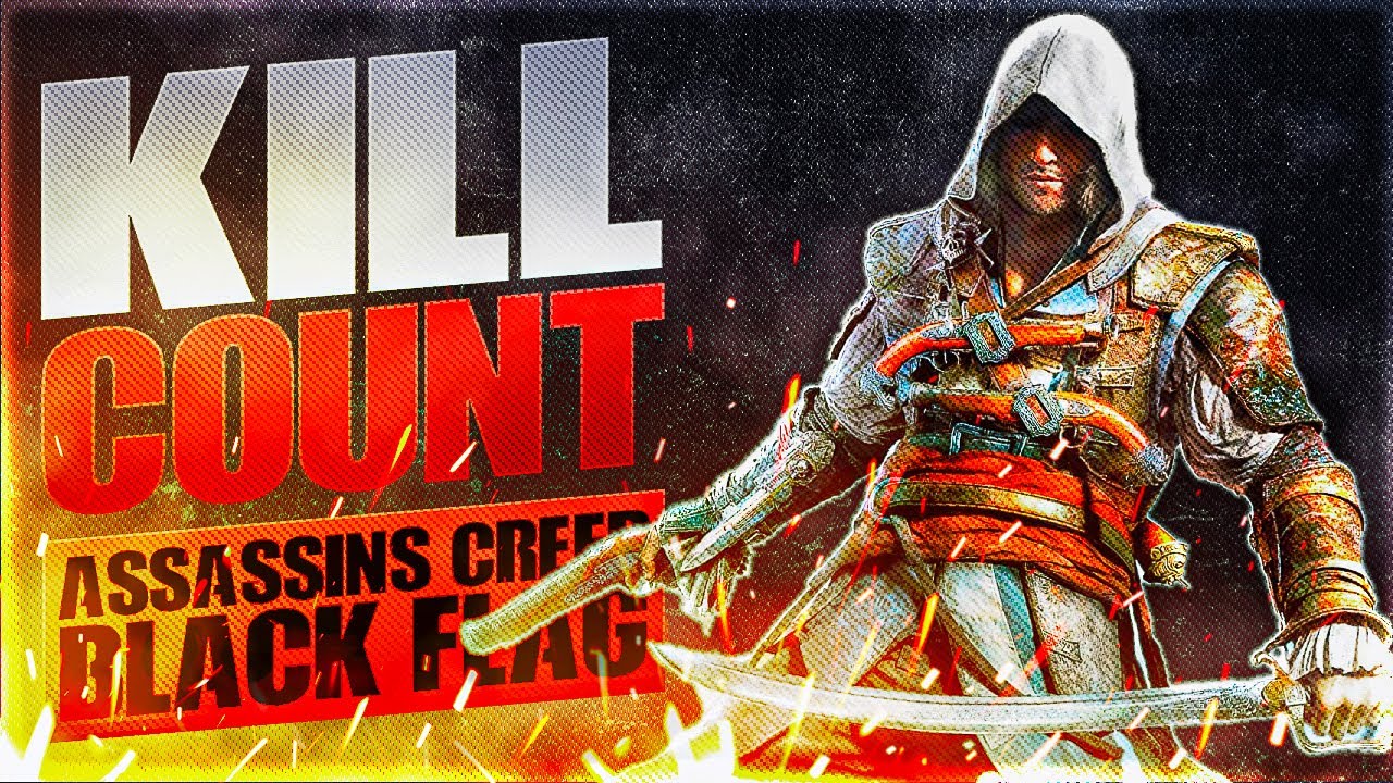 Assassin's Creed IV: Black Flag (2013) Kill Count