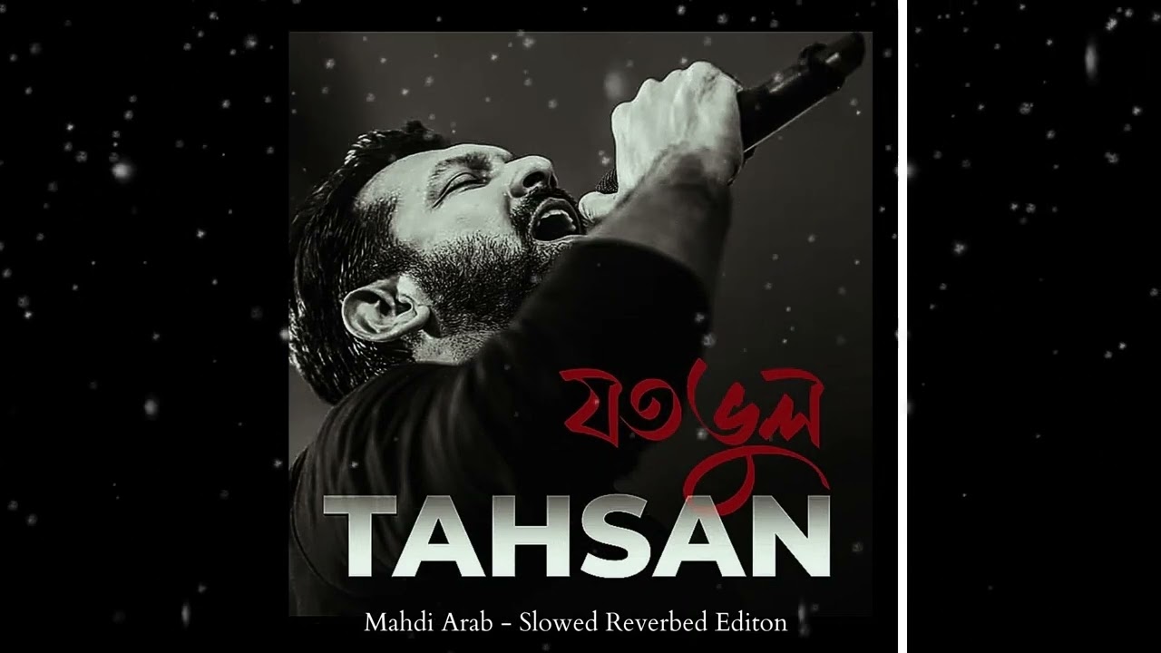 Joto Vul - Tahsan | Slowed & Reverbed | Mahdi Arab (Remix) |