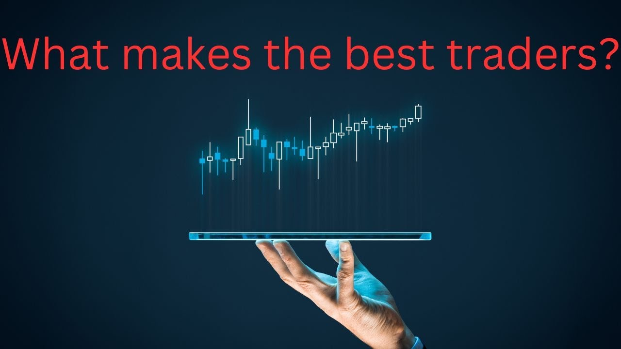 What makes the best traders?