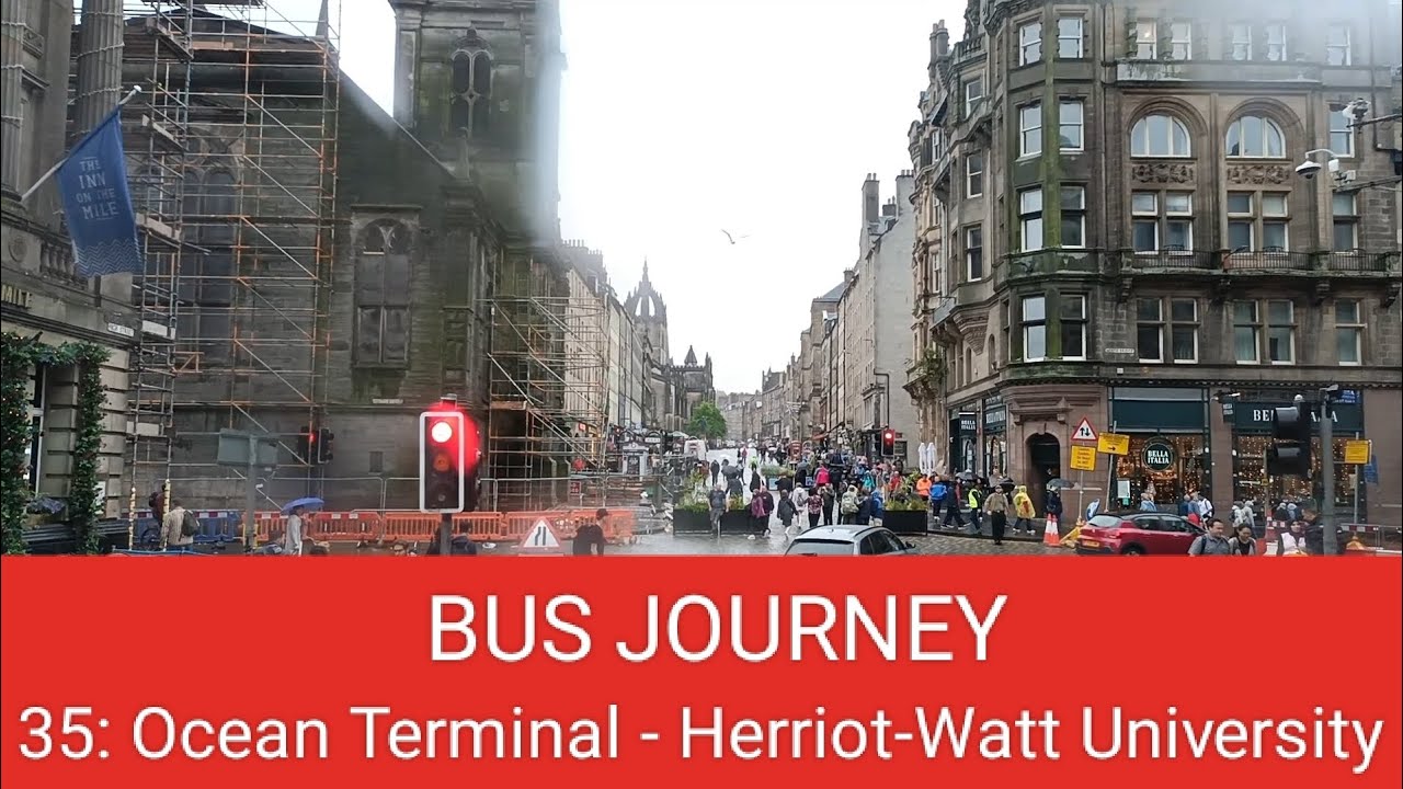 🇬🇧 BUS JOURNEY | Lothian Buses (Edinburgh) 35: Ocean Terminal ➔ Herriot-Watt