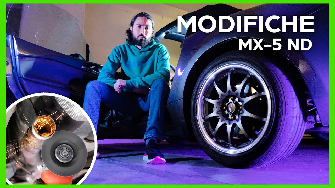 Tutte le modifiche alla mia auto - Mazda MX-5