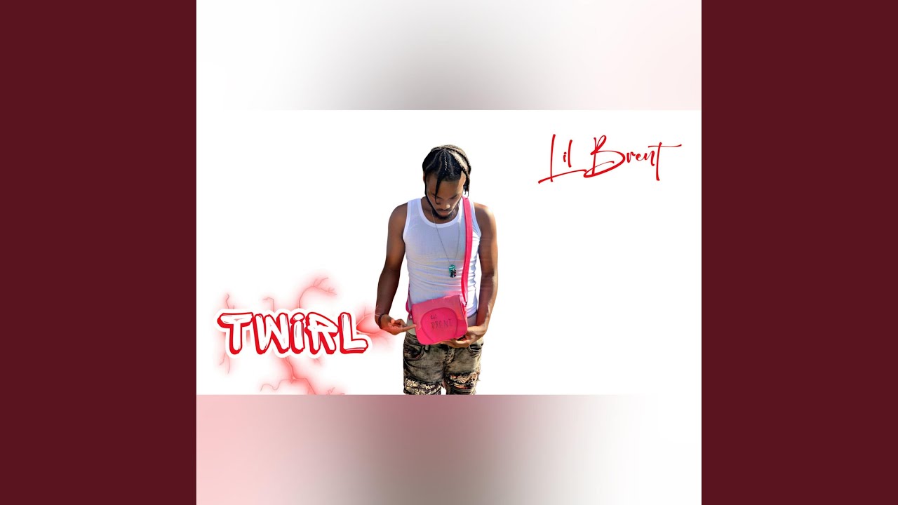 Twirl (Soca, Bouyon) (feat. NFL LIL BRENT & Prod. by Le Yun)