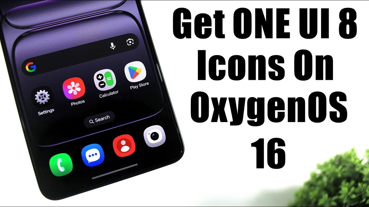Установите значки ONE UI 8 на OxygenOS 16 | Получите новейшие значки Samsung на любом устройстве ...