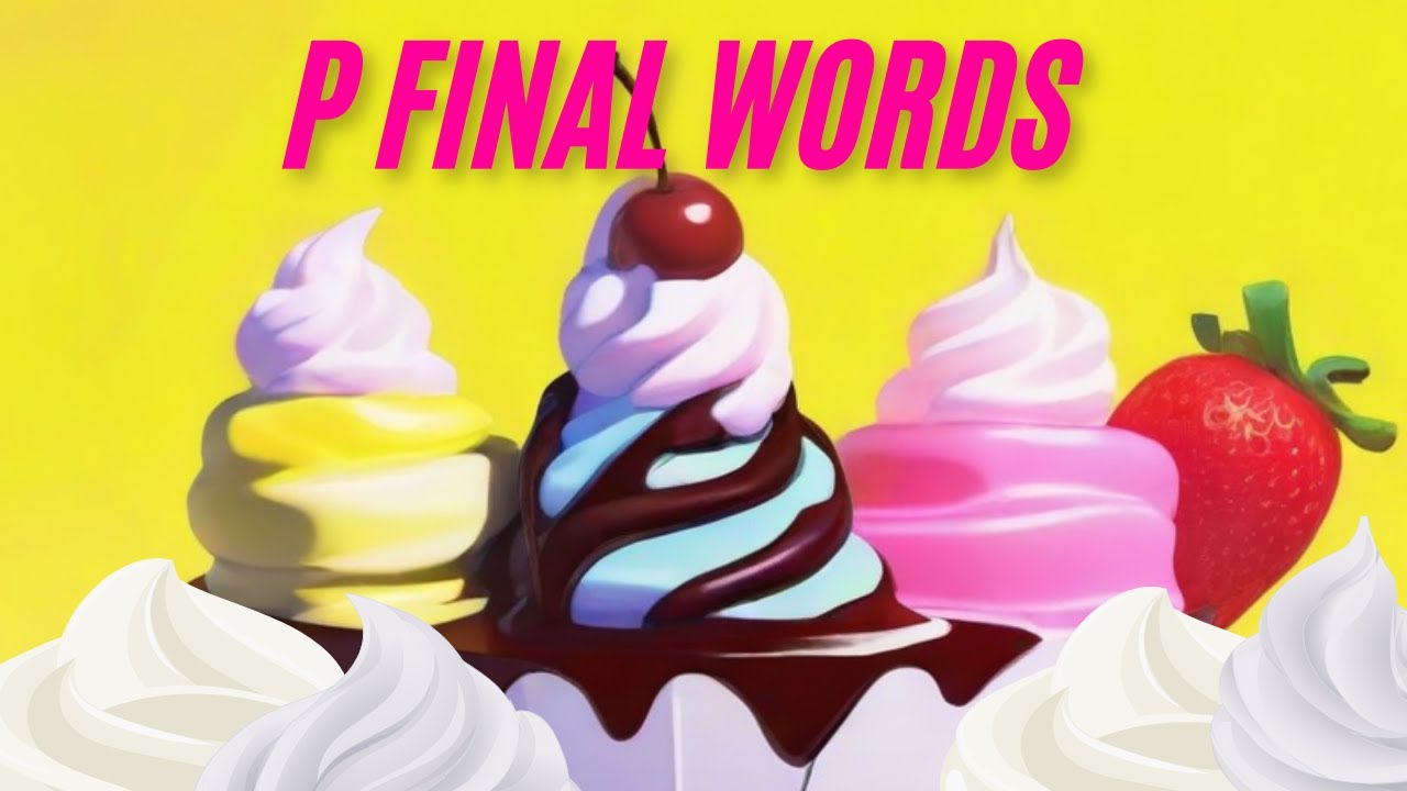 P Final Words for speech practice