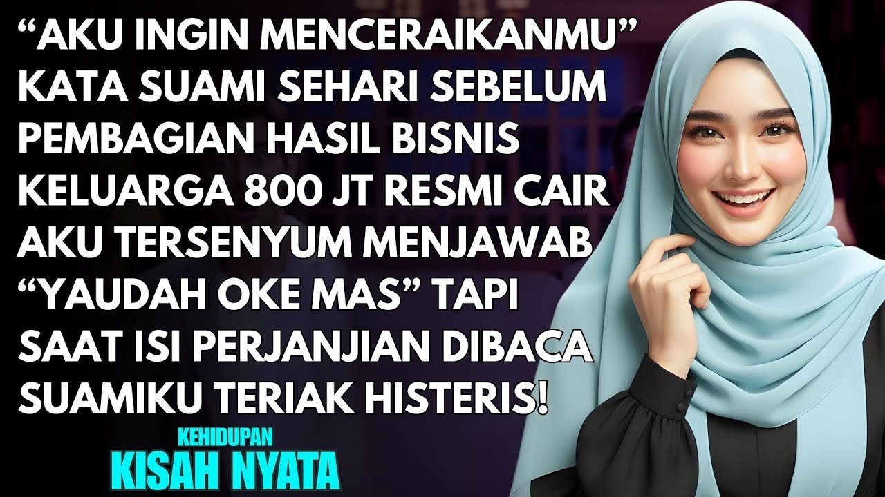 SUAMI MENCERAIKANKU AGAR DAPAT 800JT HASIL BISNIS KELUARGA - TAPI DIA HISTERIS SAAT KUTUNJUKAN...