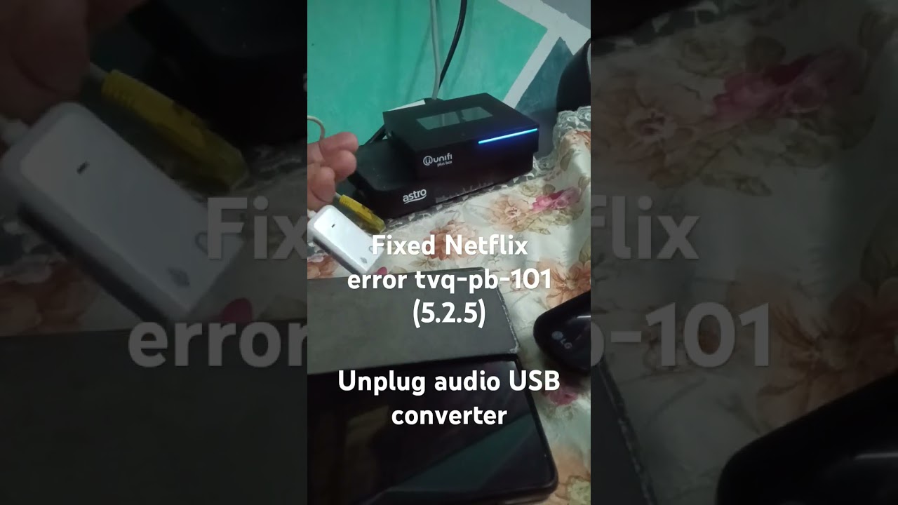 Fixed Netflix error tvq-pb-101 (5.2.5)