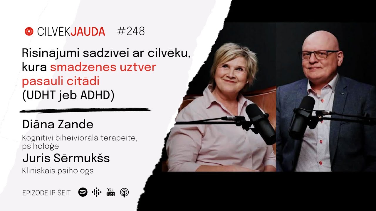 #248 Risinājumi sadzīvei ar cilvēku, kura smadzenes uztver pasauli citādi (UDHT jeb ADHD)