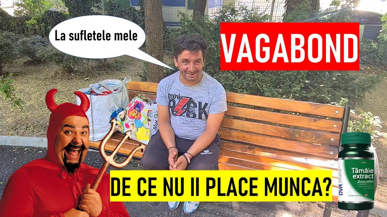 VAGABOND in Bucuresti: De ce nu se ANGAJEAZA Moise?