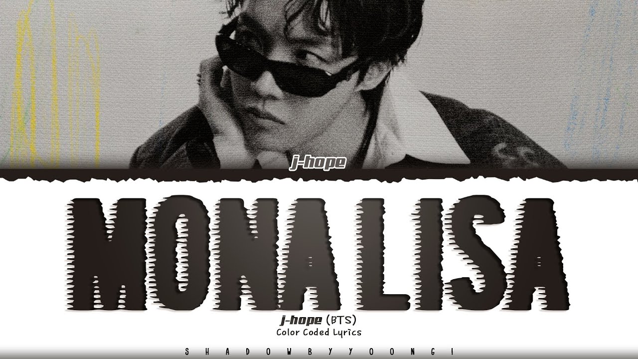 j-hope 'MONA LISA' Lyrics (제이홉 MONA LISA 가사) [Color Coded_Eng] | ShadowByYoongi