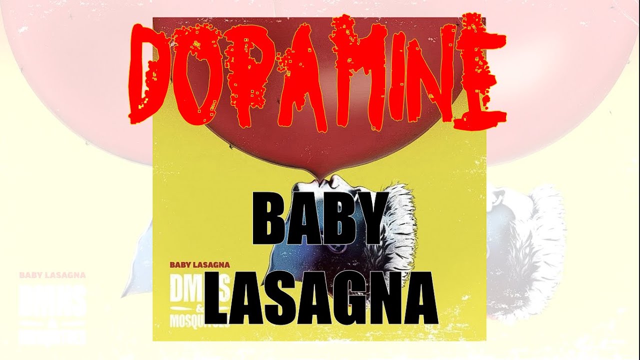 Dopamine - Baby Lasagna / Lyrics video