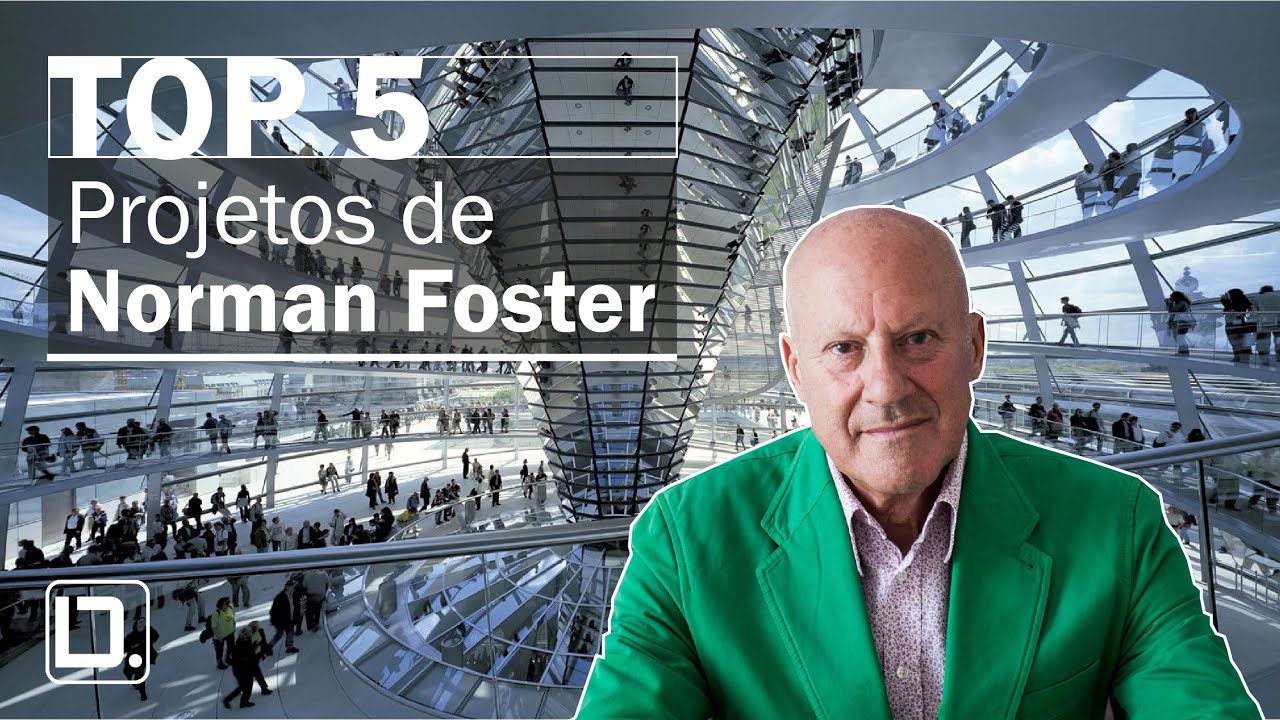 TOP 5 - Projetos de Norman Foster | DIGITAL.ARQ