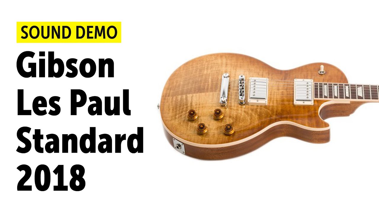 Gibson Les Paul Standard 2018 Sound Demo (no talking)