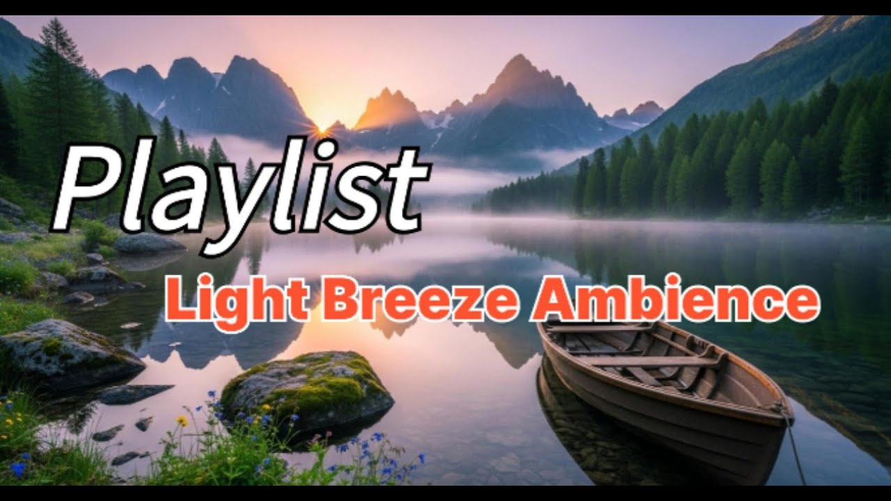 Light Breeze Ambience | A Quiet Rest Playlist Flowing Like a Forest Walk (2h 20m)