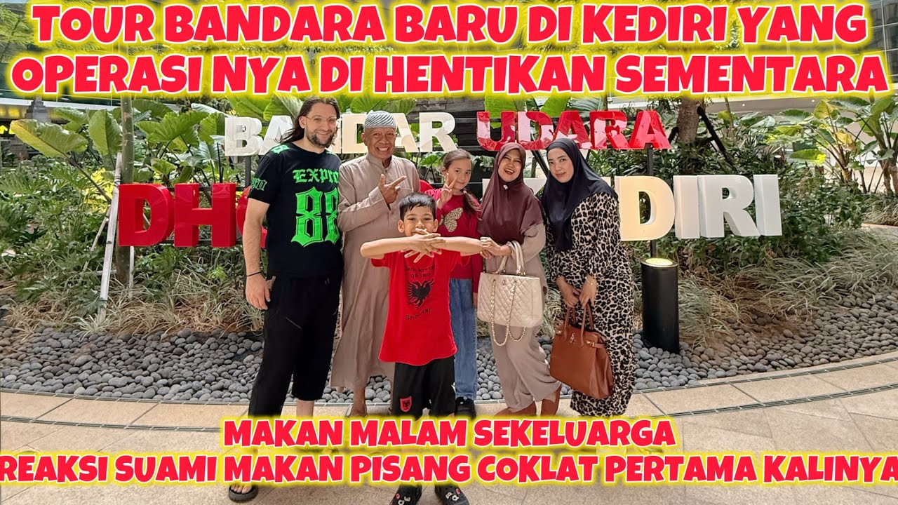MAKAN MALAM SEKELUARGA || TOUR BANDARA BARU DI KEDIRI YANG OPERASINYA DI HENTIKAN SEMENTARA