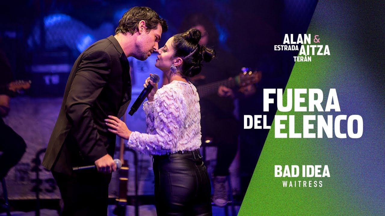 Alan Estrada y Aitza Terán - Bad Idea · Waitress. | Fuera del Elenco