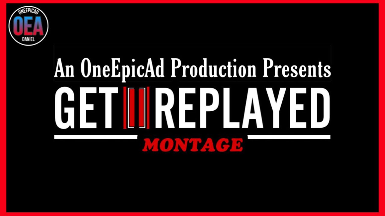 Get 2 Replayed an OneEpicAd Montage - Teaser 1 (Project OneRo 1)