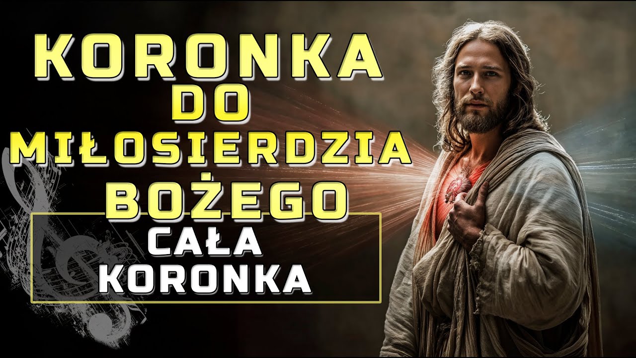 🎵  Koronka do Miłosierdzia Bożego 🎵 - Cała Koronka!!! wersja muzyczna