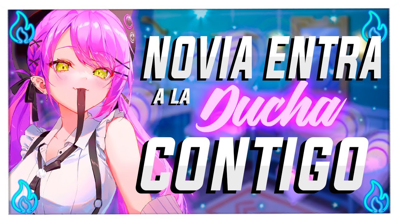 🔥💚 ASMR Novia Entra a la Ducha Contigo 💚🔥 - ESPAÑOL