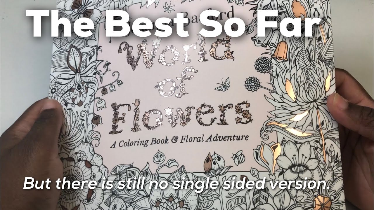 World Of Flowers Coloring Book review and media test! The best Basford book so far.