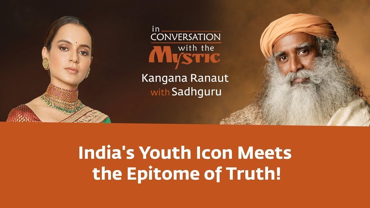 India's Youth Icon Meets the Epitome of Truth! Kangana Ranaut with Sadhguru