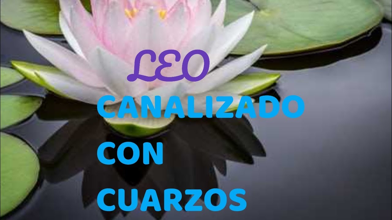 LEO ♌💎 CANALIZADO CON CUARZOS 💎