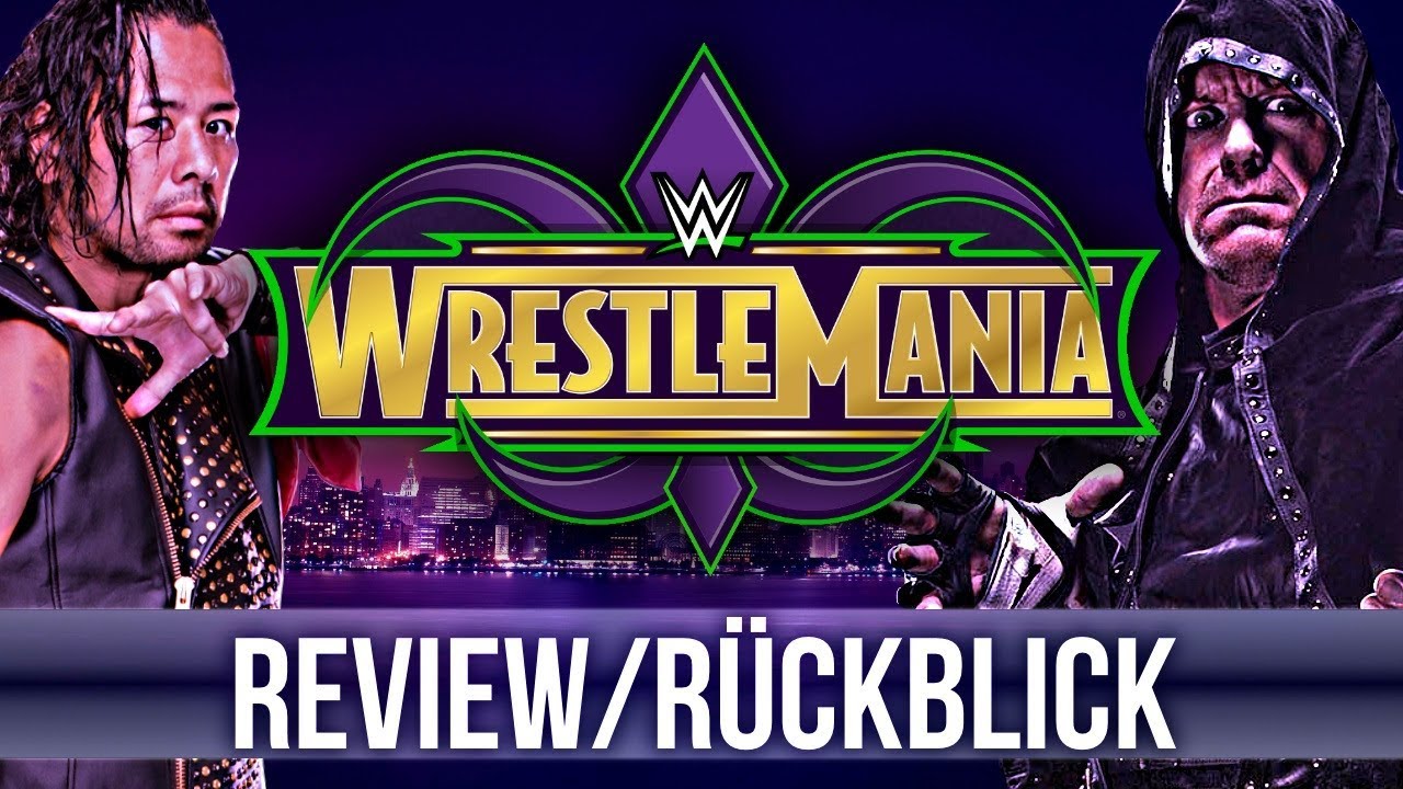 WWE WrestleMania 34 - PPV Review/Rückblick - REDEBEDARF! (Wrestling Podcast Deutsch)