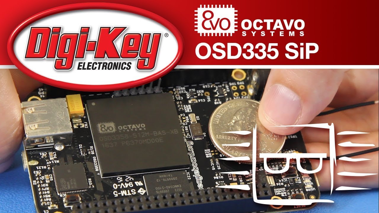 Octavo Systems OSD335 System-in-Package &ndash; Another Geek Moment | DigiKey