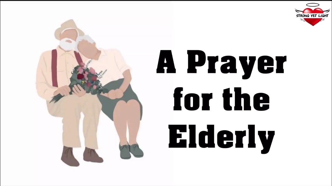 A PRAYER FOR THE ELDERLY